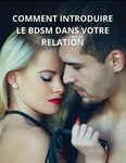 Comment introduire le BDSM dans votre couple